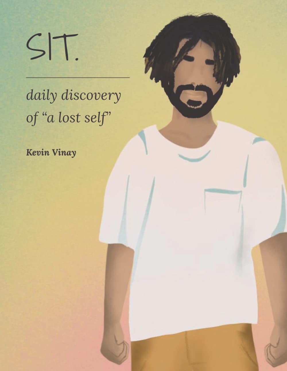 SIT. daily discovery of a "lost self"