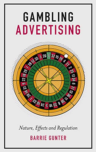 Gambling Advertising: Nature, Effects and Regulation