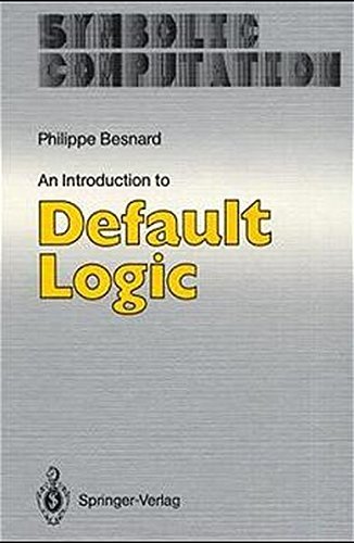An Introduction to Default Logic (Symbolic Computation)