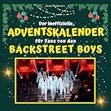  Der inoffizielle Adventskalender für Fans von den Backstreet Boys