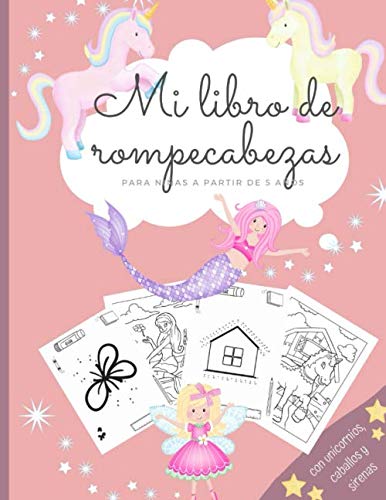 Mi libro de rompecabezas para niñas a partir de 5 años con unicornios, caballos y sirenas: Libro de actividades para niñas I Libro de rompecabezas ... I Libro para colorear I Resolver rompecabezas