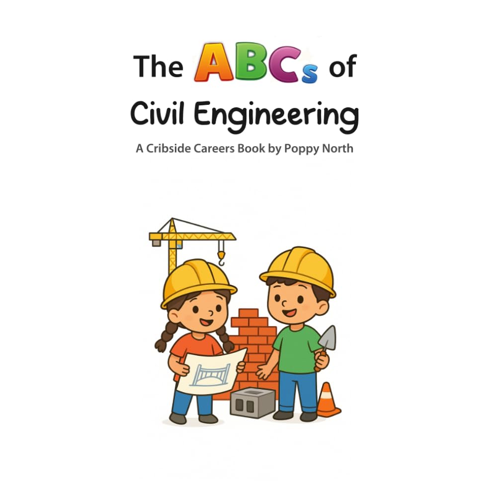 The ABCs of Civil Engineering (Cribside Careers)