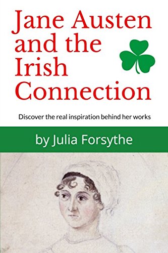 Jane Austen and the Irish Connection: Discover the real inspiration behind her works