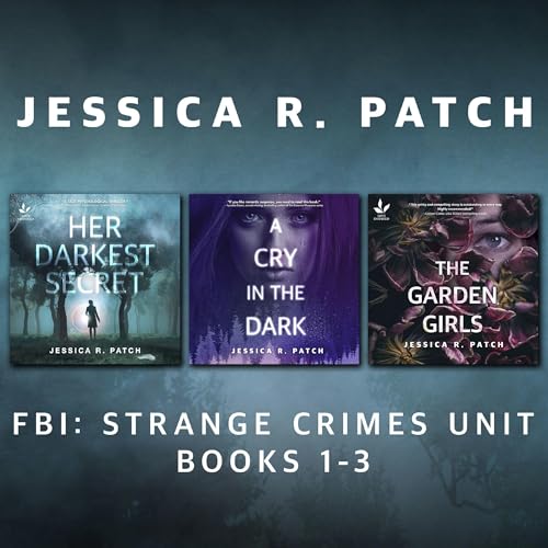 FBI: Strange Crimes Unit Books 1-3 Audiolibro Por Jessica R. Patch arte de portada