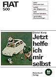 Fiat 500 (Jetzt helfe ich mir selbst) - Dieter Korp