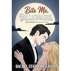 Bite Me, Billionaire Audiolibro Por Joe Gillis, Rachel Star arte de portada
