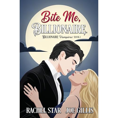 Bite Me, Billionaire Audiolibro Por Joe Gillis, Rachel Star arte de portada