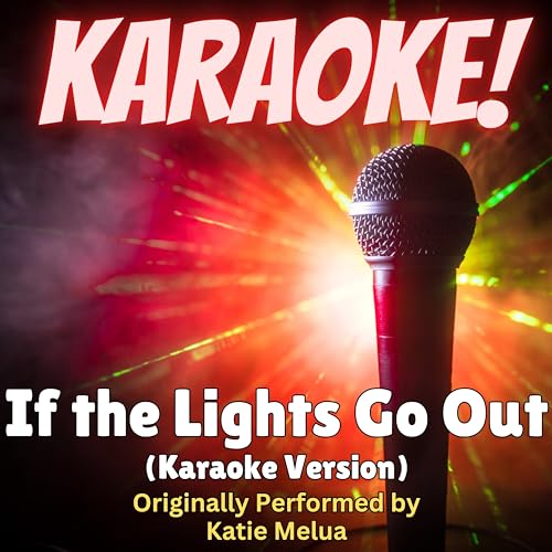 If the Lights Go Out (Karaoke Version Originally Performed by Katie Melua)