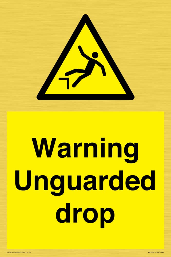 Beware Unguarded Drop Sign - 200x300mm - A4P