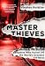 Master Thieves: The Boston Gangsters Who Pulled Off the World's Greatest Art Heist
