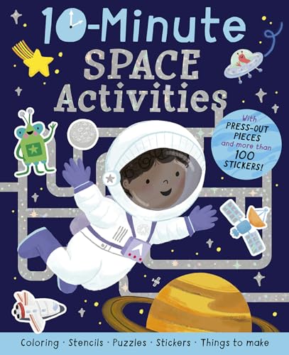 10-Minute Space Activities: With Press-Out Pieces and more than 100 Stickers! (10-Minute Activities)