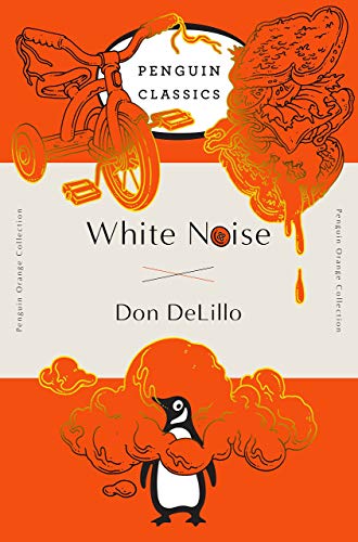 [Don DeLillo] White Noise: (Penguin Orange Collection) - Paperback