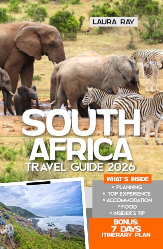 South Africa Travel Guide 2026: Explore Top Safaris Destinations with Insider Tips, Cape Town, Kruger National Park, Durban, Winelands, Garden Route & More, Beaches, Food and Accommodation
