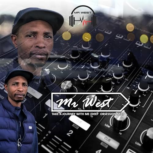 MR West _ Take A Journey With Me(Deep Obsession Mix)