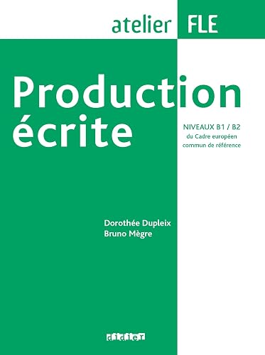 Production écrite niveaux B1-B2 - Livre