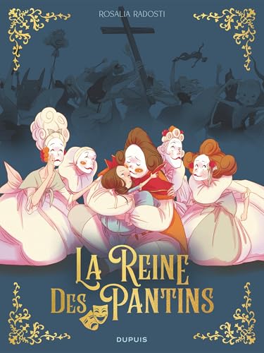 La reine des pantins - Rosalia Radosti - Dupuis - cartonné - Bande dessinée