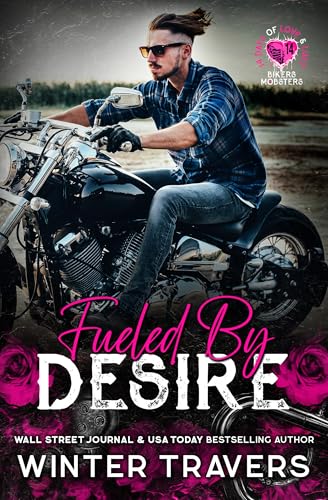 Fueled by Desire (By: Winter Travers)