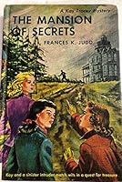 The Mansion of Secrets (Kay Tracey Mystery Stories, #3) B000NPNS42 Book Cover