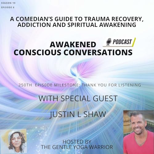 A Comedian’s Guide To Trauma Recovery, Addiction And Spiritual Awakening