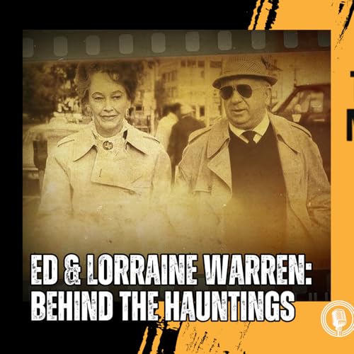 6: Ed and Lorraine Warren: Behind the Hauntings