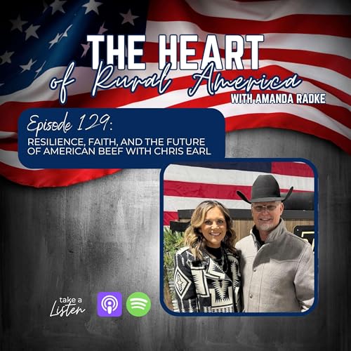 Resilience, Faith, and the Future of American Beef with Chris Earl