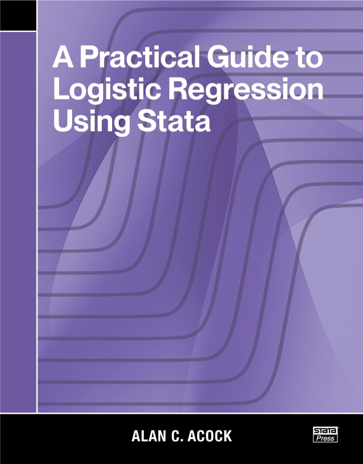 A Practical Guide to Logistic Regression Using Stata      Kindle Edition