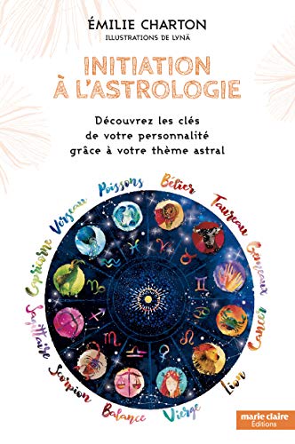  Initiation à l'astrologie : Découvrez les clés de votre personnalité grâce à votre thème astr PDF