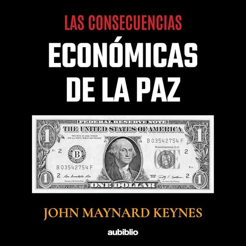 Las consecuencias econ&amp;oacute;micas de la paz [The Economic Consequences of Peace] : John Maynard Keynes episode artwork