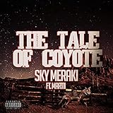  The Tale Of Coyote [Explicit]