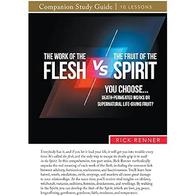The Work of the Flesh vs. The Fruit of the Spirit