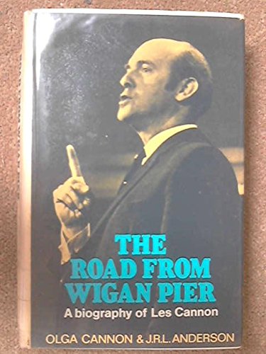 Road from Wigan Pier: Biography of Les Cannon