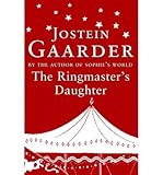 [(The Ringmaster's Daughter)] [ By (author) Jostein Gaarder ] [October, 2005] - Jostein Gaarder