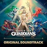 The Music of Guild of Guardians (Original Game Soundtrack)