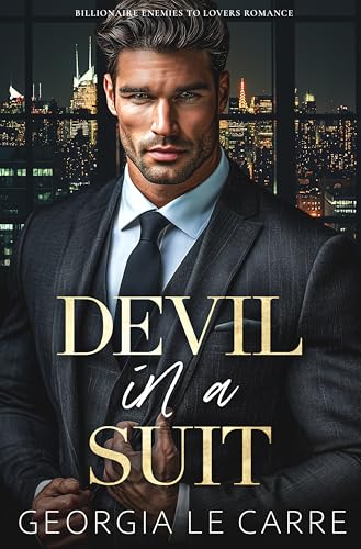 Devil In A Suit: Billionaire Enemies To Lovers Romance