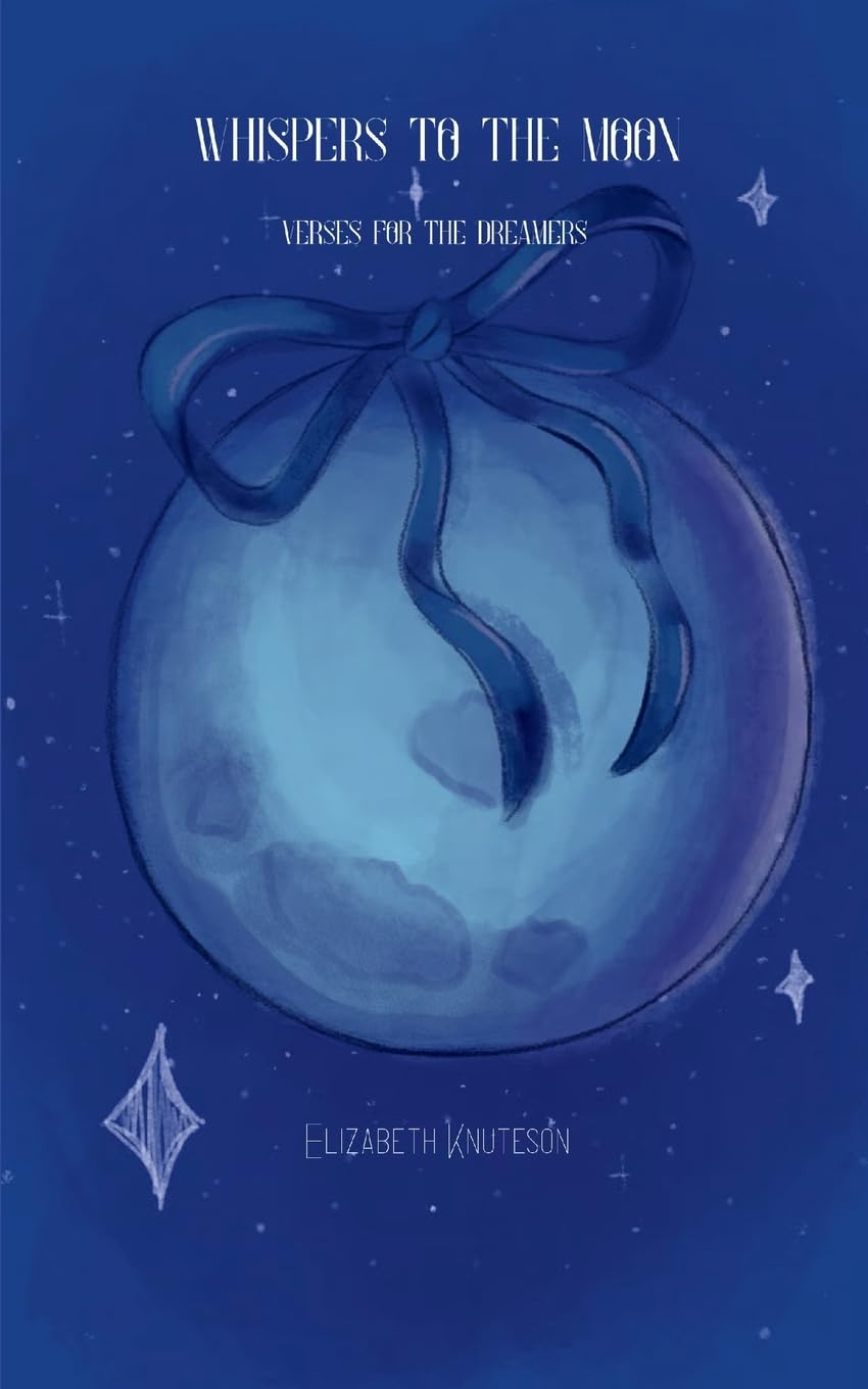 Whispers to the moon Verses for the dreamers
