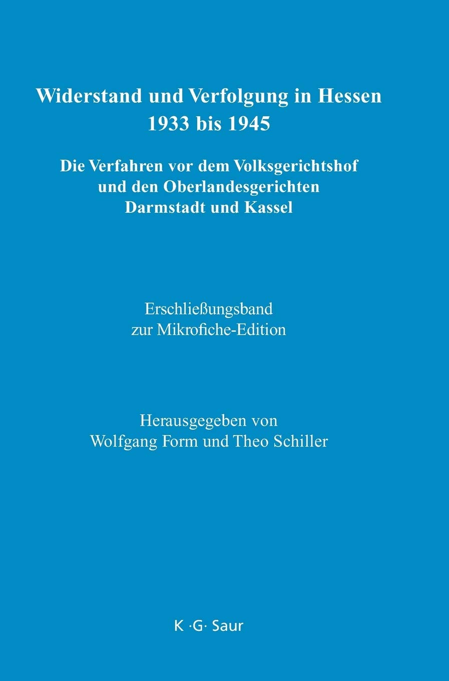 Erschließungsband zur Mikrofiche-Edition (Widerstand Und Verfolgung in Hessen 1933 Bis 1945) (German Edition)