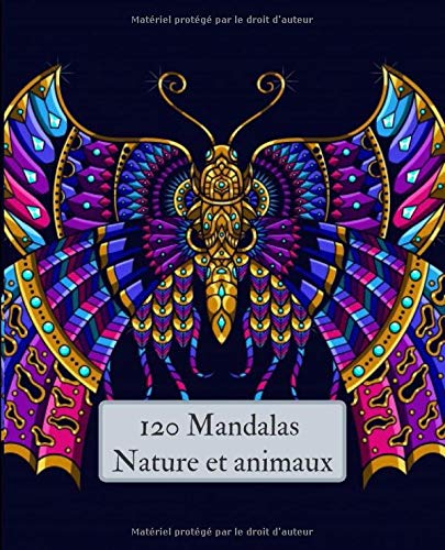Télécharger 120 Mandalas Nature et animaux: Livre de Coloriage Adultes Anti-Stress et relaxant Livre eBook France