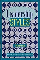 Leadership Styles: American Association of School Administrators 1876521872 Book Cover