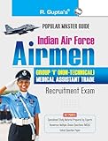 Indian Air Force – Airmen Group 'Y' (Non-Technical) Medical Assistant Trade Recruitment Exam Guide