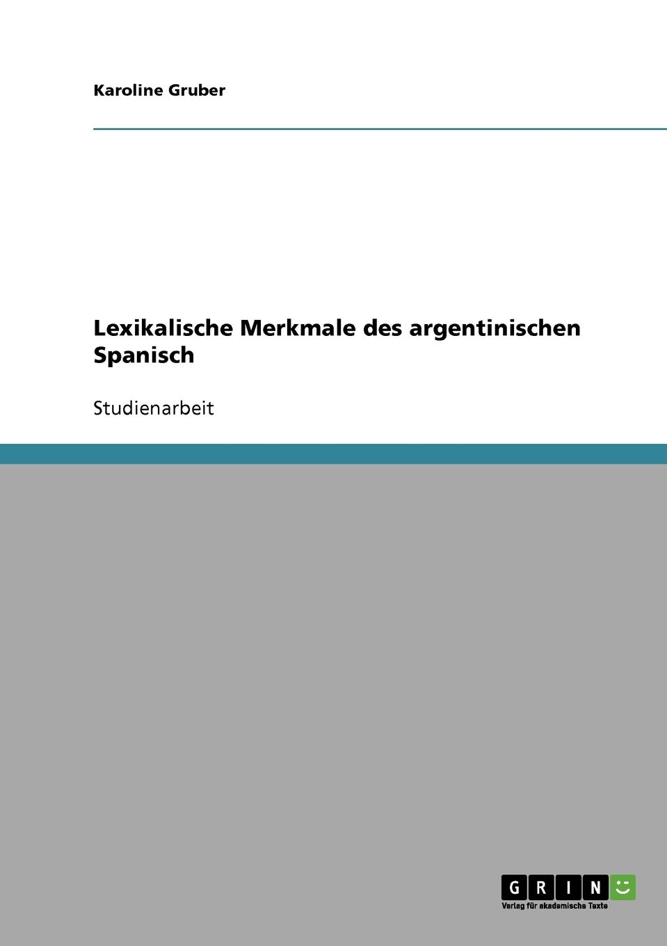 Lexikalische Merkmale des argentinischen Spanisch