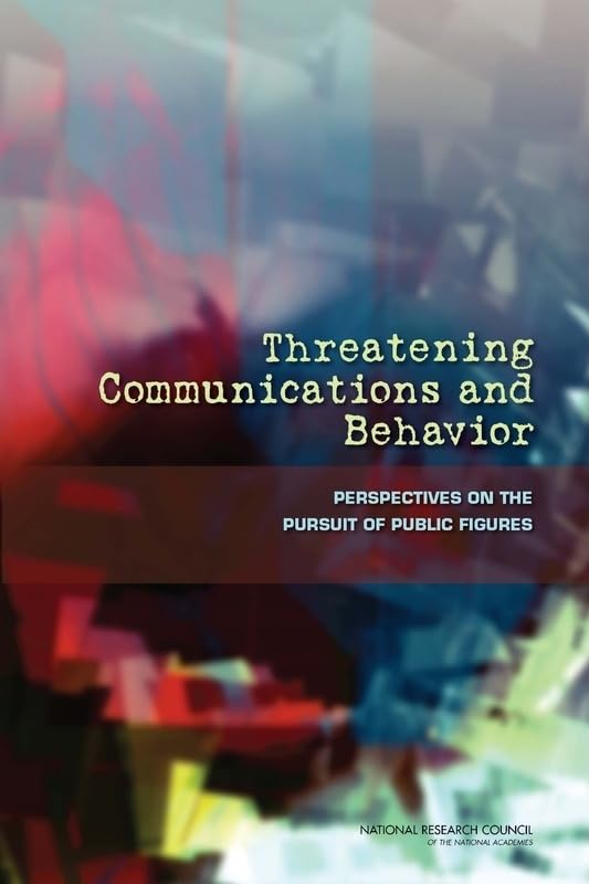 Buy Threatening Communications and Behavior: Perspectives on the Pursuit of Public Figures โ BookShops.in