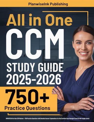 CCM Study Guide: UPDATED All-in-One CCM Review + 750 Practice Questions with Detailed Answer