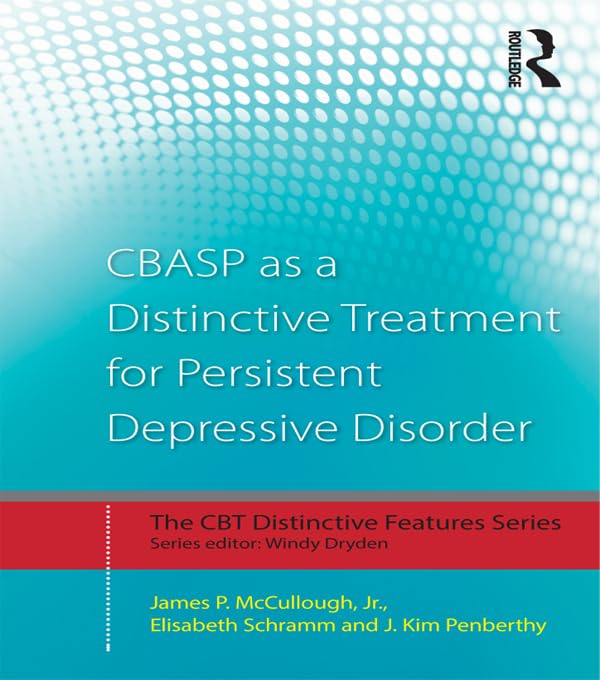 CBASP as a Distinctive Treatment for Persistent Depressive Disorder: Distinctive features (CBT Distinctive Features)