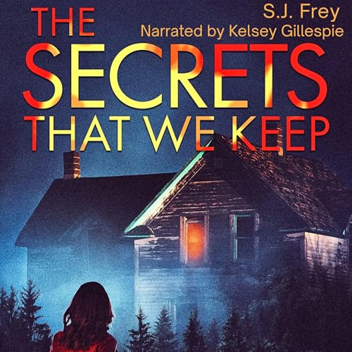 The Secrets That We Keep Audiolibro Por S.J. Frey arte de portada