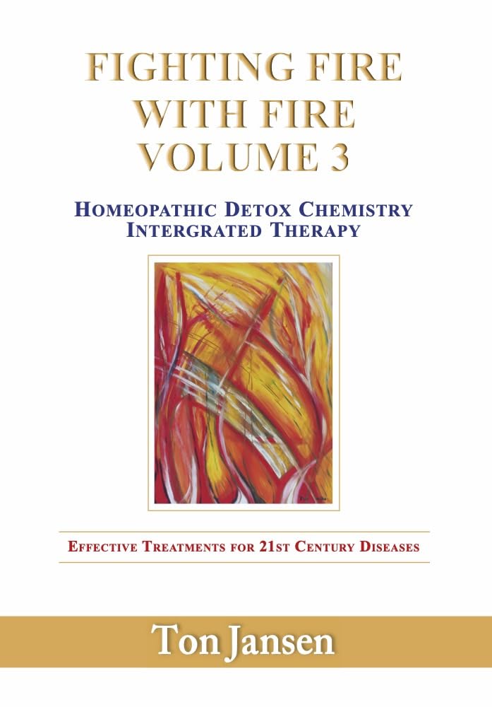 Livre Fighting fire with fire Vol 3 thérapeutique homéopathique détox