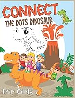Connect The Dots Dinosaur For Girls B089M1J1TM Book Cover
