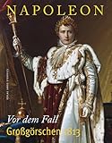  Napoleon: Vor dem Fall - Großgörschen 1813 (stekos historische bibliothek)