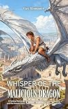 dragon world fantasy made real  Gay Romance: Whisper of the Malicious Dragon - A Fantasy Romance Novel Featuring the Silver-Scaled Dragon and the Human Saint, Fated Lovers in a World of Beasts and Men (English Edition)