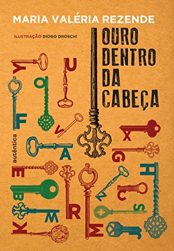 Ouro dentro da cabeça: