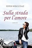 Sulla Strada Per L'amore - 2